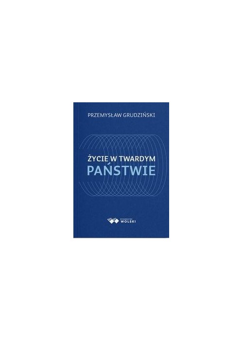 Życie w twardym państwie