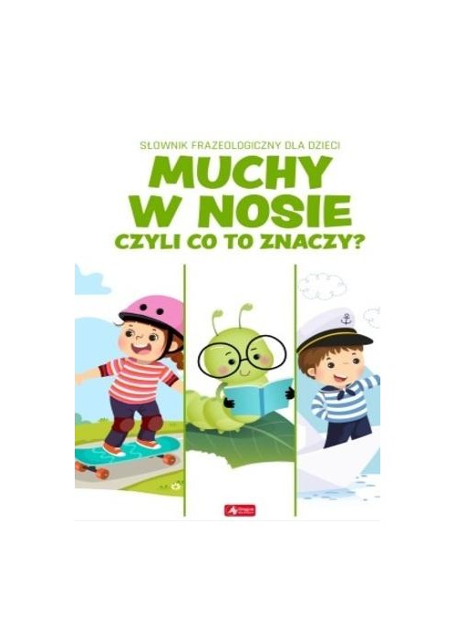Muchy w nosie czyli co to znaczy? Muchy w nosie czyli co to znaczy?