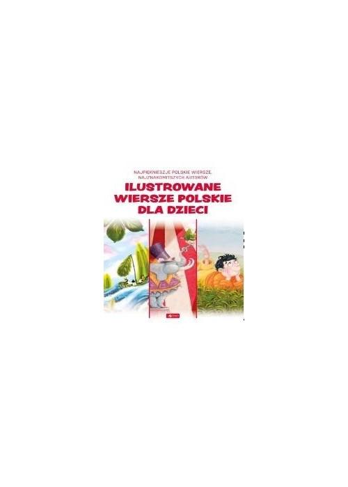 Ilustrowane wiersze polskie dla dzieci Ilustrowane wiersze polskie dla dzieci