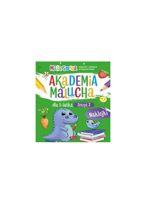 Akademia malucha dla 5latka. Zeszyt 3 Akademia malucha dla 5latka. Zeszyt 3