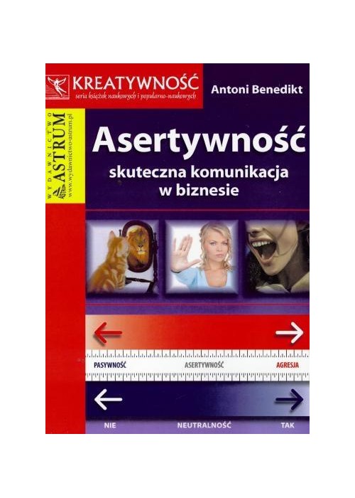 Asertywność. Skuteczna komunikacja w biznesie
