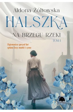Halszka T.1 Na brzegu rzeki