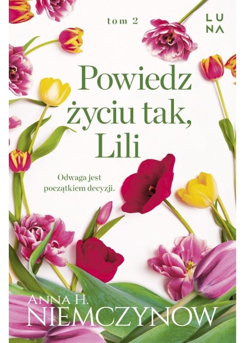 Lilianna Berg T.2 Powiedz życiu tak, Lili