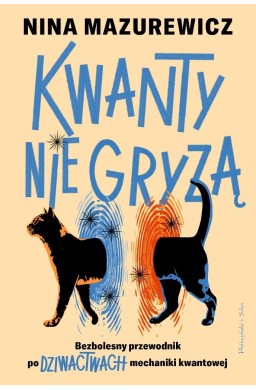 Kwanty nie gryzą. Bezbolesny przewodnik po...