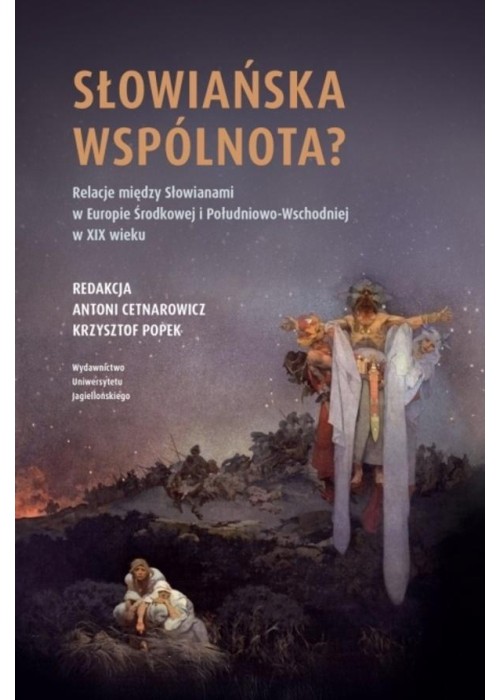Słowiańska wspólnota? Relacje między Słowianami...