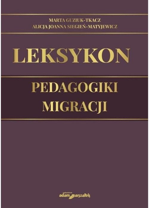 Leksykon pedagogiki migracji