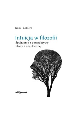Intuicja w filozofii. Spojrzenie z perspektywy...