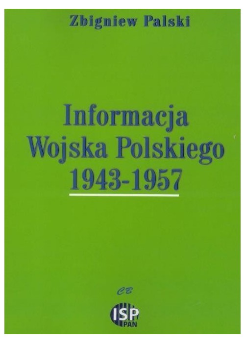 Informacja Wojska Polskiego 1943- 1957