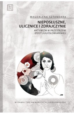 Nieposłuszne, ulicznice i zdrajczynie