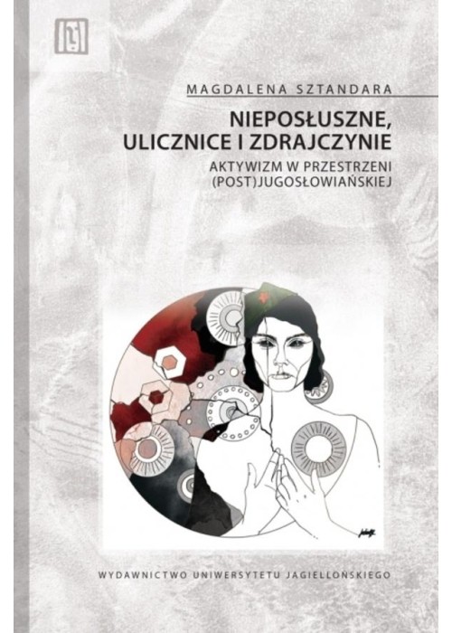 Nieposłuszne, ulicznice i zdrajczynie