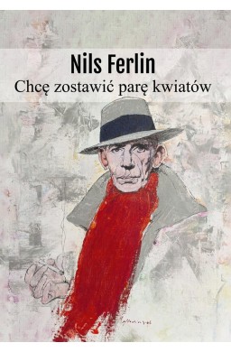 Chcę zostawić parę kwiatów
