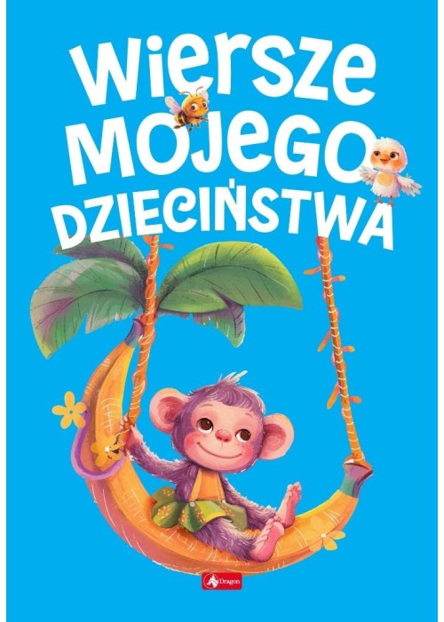 Wiersze mojego dzieciństwa