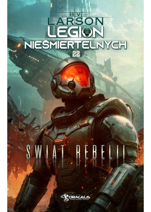Legion Nieśmiertelnych T.22 Świat Rebelii