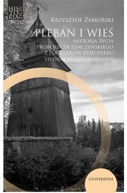 Pleban i wieś. Historia życia proboszcza..
