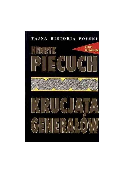 Tajna Historia Polski. Krucjata generałów