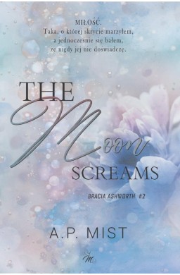 Bracia Ashworth T.2 The moon screams