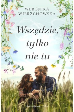 Wszędzie, tylko nie tu