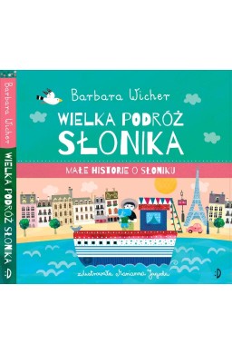 Małe Historie o Słoniku T.3 Wielka podróż Słonika