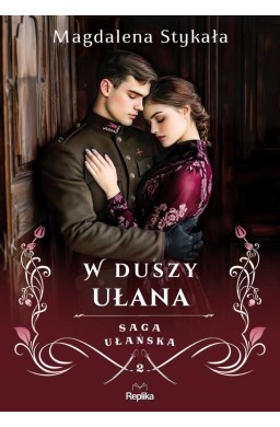 Saga ułańska. W duszy ułana