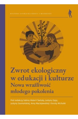 Zwrot ekologiczny w edukacji i kulturze