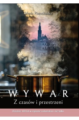 Wywar. Z czasów i przestrzeni
