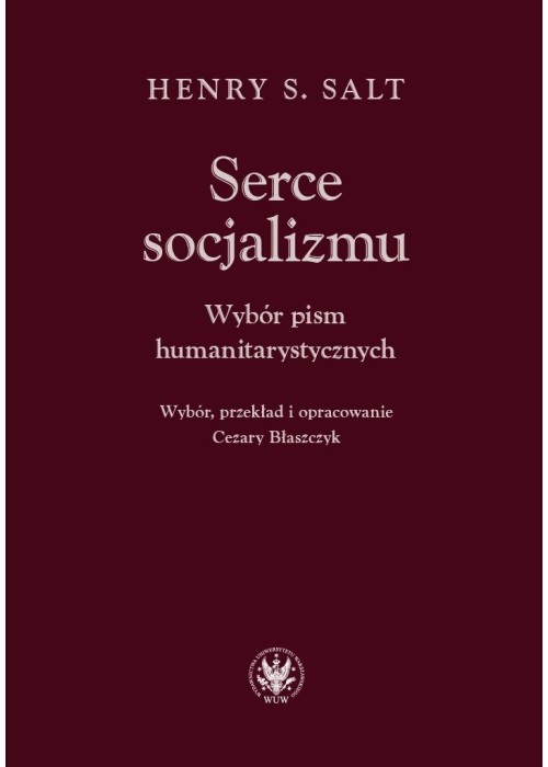 Serce socjalizmu. Wybór pism humanitarystycznych