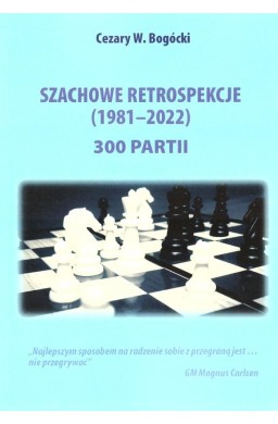 Szachowe retrospekcje (1981-2022)