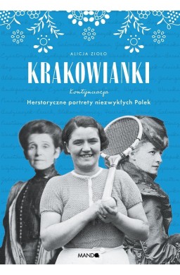 Krakowianki. Kontynuacja. Herstoryczne portrety...
