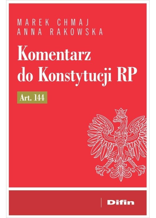 Komentarz do Konstytucji RP art. 144