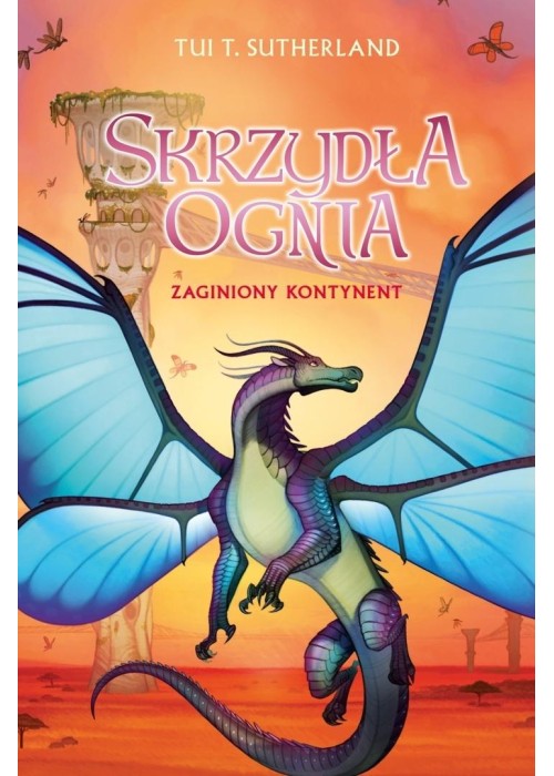 Saga Skrzydła ognia T.11 Zaginiony kontynent
