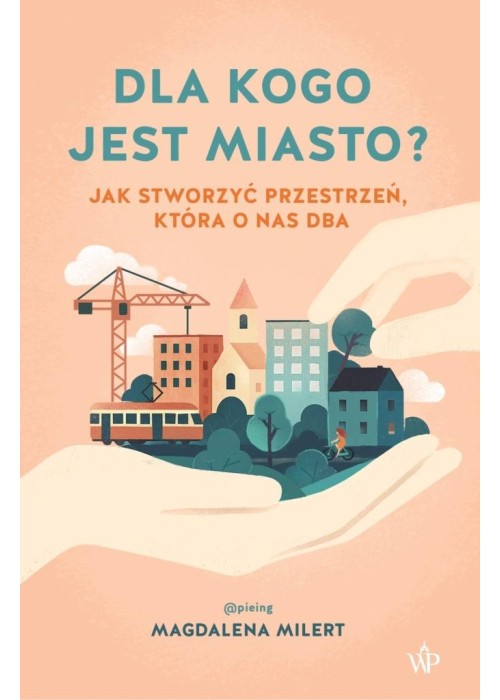 Dla kogo jest miasto?