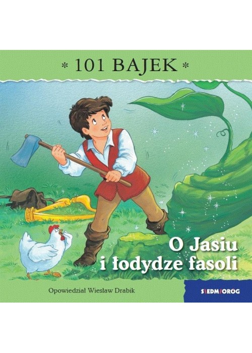 101 bajek. O Jasiu i łodydze fasoli