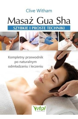 Masaż Gua Sha - szybkie i proste techniki