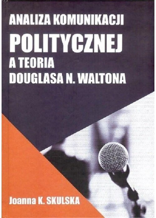 Analiza komunikacji politycznej a teoria D.Waltona