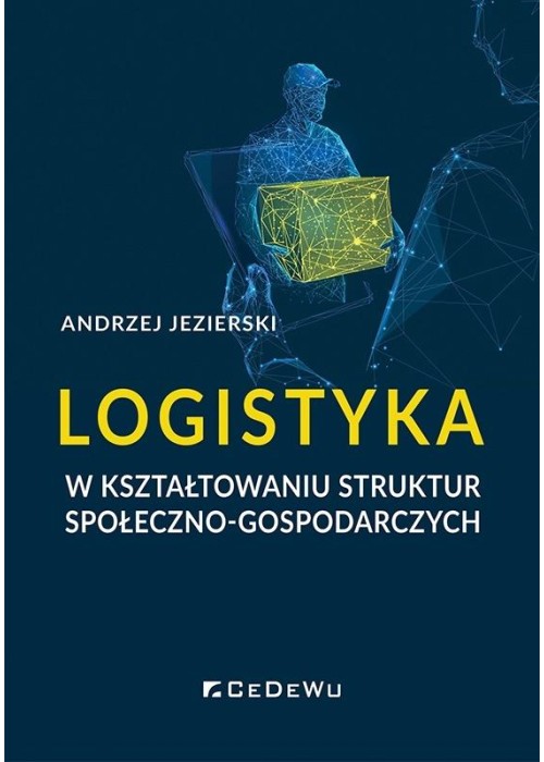 Logistyka w kształtowaniu struktur społeczno-gosp.