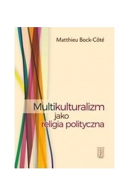 Multikulturalizm jako religia polityczna