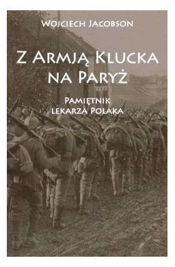 Z Armją Klucka na Paryż