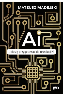 AI. Jak się przygotować do rewolucji?