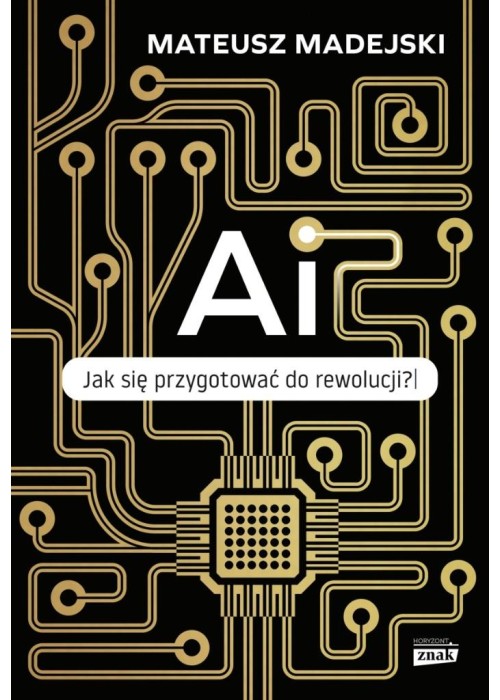 AI. Jak się przygotować do rewolucji?