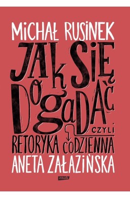 Jak się dogadać? Czyli retoryka codzienna