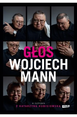 Głos. Wojciech Mann w rozmowie z K. Kubisiowską