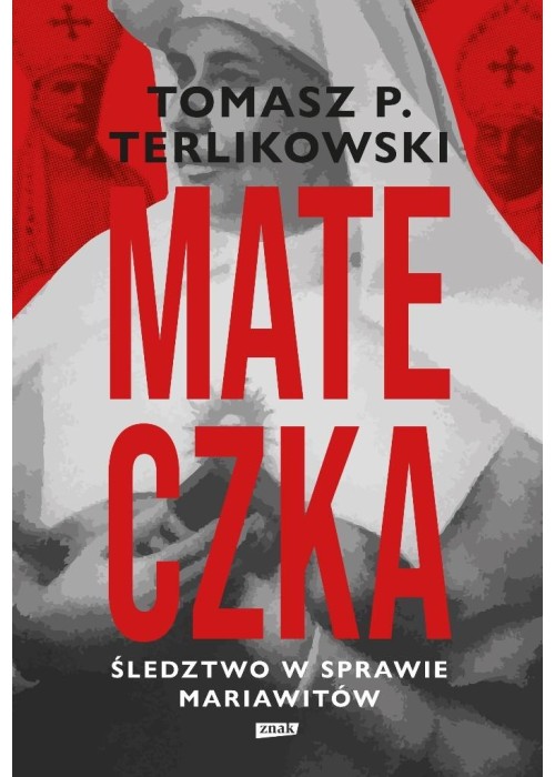 Mateczka. Śledztwo w sprawie mariawitów