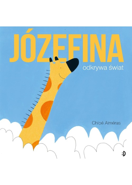 Józefina odkrywa świat