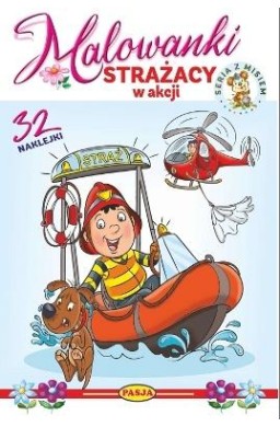 Malowanki - Strażacy w akcji
