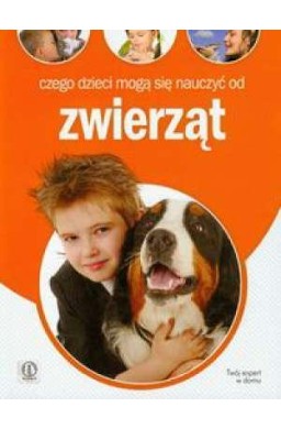 Czego dzieci mogą się nauczyć od zwierząt