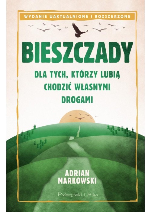 Bieszczady. Dla tych, którzy lubią chodzić własnym
