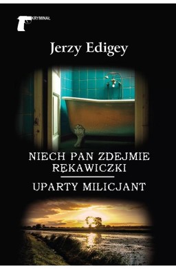 Niech pan zdejmie rękawiczki. Uparty milicjant