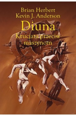 Legendy Diuny T.2 Diuna. Krucjata przeciw maszynom