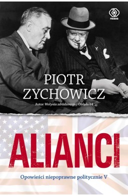 Alianci. Opowieści niepoprawne politycznie cz.5
