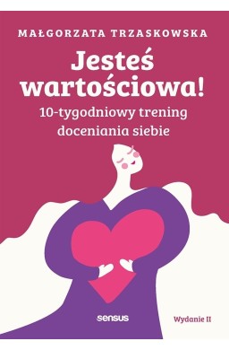 Jesteś wartościowa! 10-tygodniowy trening..